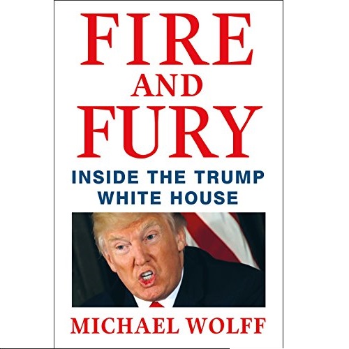 火爆的一本書！史低價！《Fire and Fury: Inside the Trump White House 火與怒：特朗普白宮內幕》，原價$30.00，現僅售$17.99