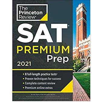Princeton Review SAT Premium Prep, 2021: 8 Practice Tests + Review & Techniques + Online Tools (College Test Preparation) Illustrated Edition, only $25.99