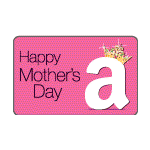 Amazon Gift Cards For Mother's Day