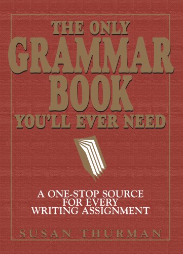 The Only Grammar Book You'll Ever Need: A One-Stop Source for Every Writing Assignment$0.99 