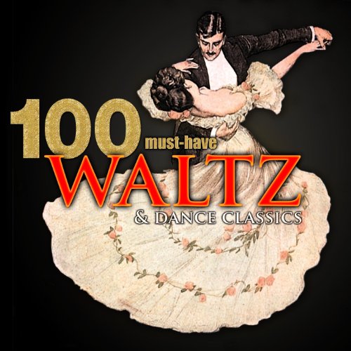 100 Must-Have Waltz & Dance Classics $0.99