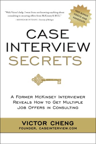 Case Interview Secrets: A Former McKinsey Interviewer Reveals How to Get Multiple Job Offers in Consulting $20.09(43%) 