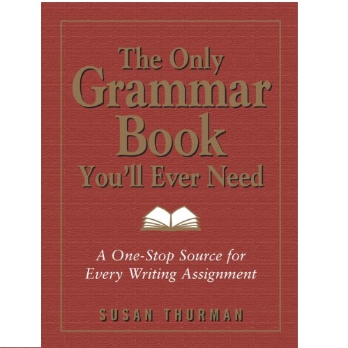 銷售第一！ 你最需要的唯一的語法書（The Only Grammar Book You』ll Ever Need: A One-Stop Source for Every Writing Assignment）硬皮書，原價$9.95，現僅售$5.87